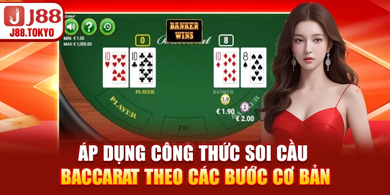 Công Thức Soi Cầu Baccarat - Bí Quyết Dự Đoán Chuẩn Xác 9 Áp dụng công thức soi cầu baccarat theo các bước cơ bản